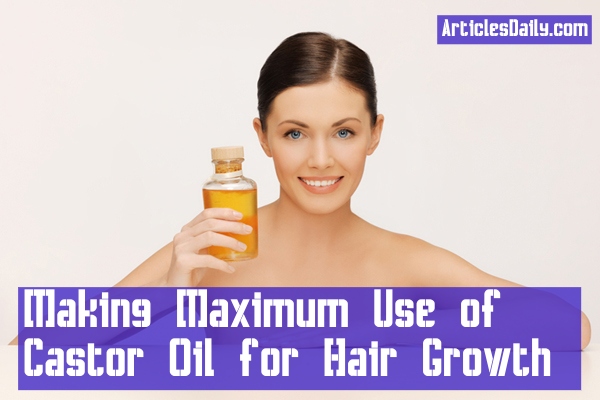Making-Maximum-Use-of-Castor-Oil-for-Hair-Growth-articlesdaily.com-shmilon
