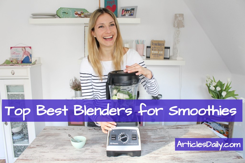 Top Best Blenders for Smoothies-articlesdaily.com-shmilon.jpg